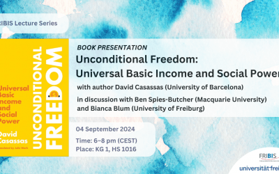 Book Presentation and Expert Workshop on Universal Basic Income and Social Power at the University of Freiburg (September 4 and 5, 2024)